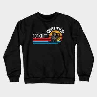 Forklift Certified Retro Vintage Forklift Driver Forklift Operator Crewneck Sweatshirt